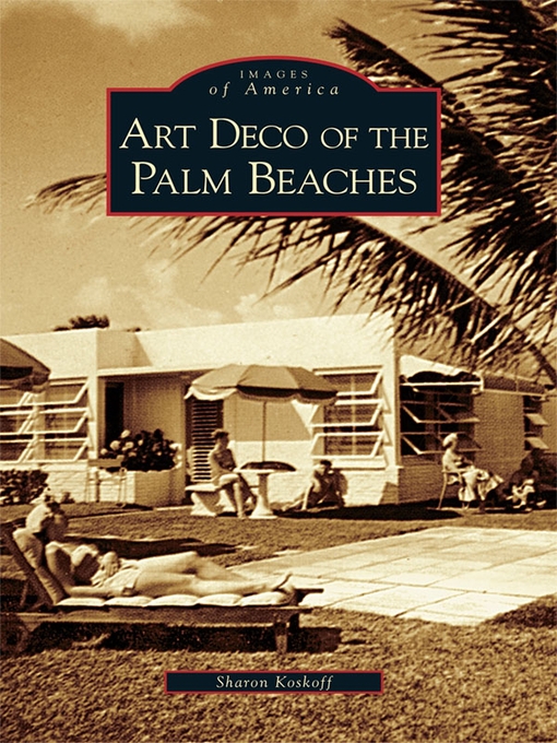 Title details for Art Deco of the Palm Beaches by Sharon Koskoff - Available
